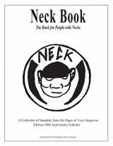 9781537215396-1537215396-Neck Book: The Book for People with Necks: A Collection of Stupidity from the Pages of Neck Magazine (Deluxe 30th Anniversary Edition)