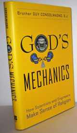 9780787994662-0787994669-God's Mechanics: How Scientists and Engineers Make Sense of Religion
