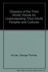 9780816018420-0816018421-Glossary of the Third World: Words for Understanding Third World Peoples and Cultures