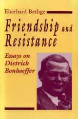 9780802841230-0802841236-Friendship and Resistance: Essays on Dietrich Bonhoeffer