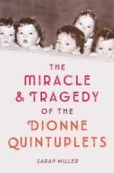 9781524713812-1524713813-The Miracle & Tragedy of the Dionne Quintuplets