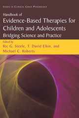 9780387736907-0387736905-Handbook of Evidence-Based Therapies for Children and Adolescents: Bridging Science and Practice (Issues in Clinical Child Psychology)