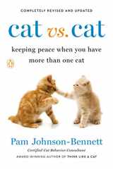 9780143135586-0143135589-Cat vs. Cat: Keeping Peace When You Have More Than One Cat