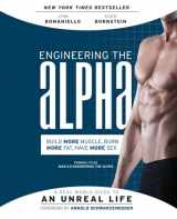 9780062220899-0062220896-Engineering the Alpha: A Real World Guide to an Unreal Life: Build More Muscle. Burn More Fat. Have More Sex