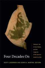 9780822354628-0822354624-Four Decades On: Vietnam, the United States, and the Legacies of the Second Indochina War
