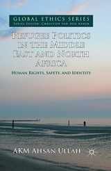 9781349470501-1349470503-Refugee Politics in the Middle East and North Africa: Human Rights, Safety, and Identity (Global Ethics)