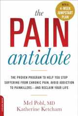9780738218038-0738218030-The Pain Antidote: The Proven Program to Help You Stop Suffering from Chronic Pain, Avoid Addiction to Painkillers--and Reclaim Your Life