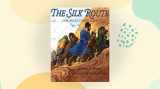 9780606098557-0606098550-The Silk Route: 7,000 Miles of History