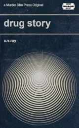 9781097788064-1097788067-Drug Story (Murder Slim Press)