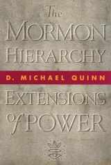 9781560850601-1560850604-The Mormon Hierarchy: Extensions of Power