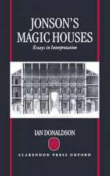 9780198183945-0198183941-Jonson's Magic Houses: Essays in Interpretation