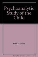9780823648405-0823648400-Psychoanalytic Study of the Child