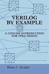 9780983497301-0983497303-Verilog by Example: A Concise Introduction for FPGA Design