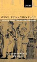 9780199244119-0199244111-Modelling the Middle Ages: The History and Theory of England's Economic Development