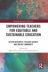9781032699264-1032699264-Empowering Teachers for Equitable and Sustainable Education (Routledge Research in Teacher Education)