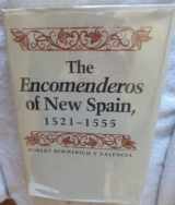 9780292720688-0292720688-The Encomenderos of New Spain, 1521-1555