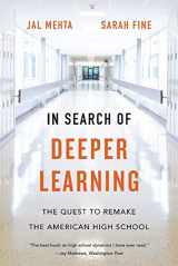 9780674248250-0674248252-In Search of Deeper Learning: The Quest to Remake the American High School