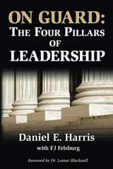 9780982997628-0982997620-On Guard: The Four Pillars of Leadership