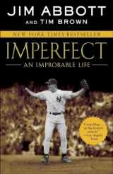 9780345523266-0345523261-Imperfect: An Improbable Life
