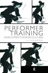9789057551222-9057551225-Performer Training: Developments Across Cultures (Contemporary Theatre Studies)