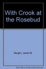 9780803246577-0803246579-With Crook at the Rosebud