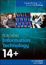 9780335237982-0335237983-Teaching Information Technology 14+ (Teaching 14+)