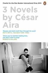 9780241202920-0241202922-Three Novels by César Aira