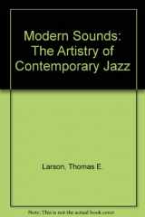 9780757551031-0757551033-MODERN SOUNDS: THE ARTISTRY OF CONTEMPORARY JAZZ WITH CDS
