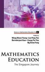 9789812833754-9812833757-MATHEMATICS EDUCATION: THE SINGAPORE JOURNEY (Series on Mathematics Education, 2)