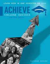 9780984136469-0984136460-Achieve College Success: Learn How in One Semester or Less