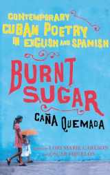 9780743276627-0743276620-Burnt Sugar Cana Quemada: Contemporary Cuban Poetry in English and Spanish (English and Spanish Edition)