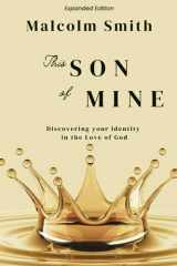 9781961180086-1961180081-THIS SON OF MINE: DISCOVERING YOUR IDENTITY IN THE LOVE OF GOD