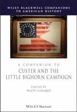 9781119129738-1119129737-A Companion to Custer and the Little Bighorn Campaign (Wiley Blackwell Companions to American History)