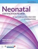 9781284069440-1284069443-Neonatal Certification Review for the CCRN and RNC High-Risk Examinations