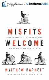 9781491546802-1491546808-Misfits Welcome: Find Yourself in Jesus and Bring the World Along for the Ride