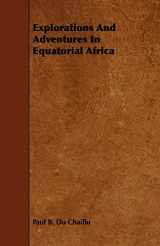 9781443772501-144377250X-Explorations And Adventures In Equatorial Africa