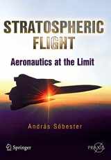 9781441994578-1441994572-Stratospheric Flight: Aeronautics at the Limit (Springer Praxis Books)