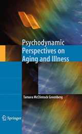 9781441902856-1441902856-Psychodynamic Perspectives on Aging and Illness
