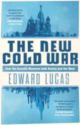 9780747595670-0747595674-The New Cold War: How the Kremlin Menaces Both Russia and The West