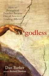 9781569756775-1569756775-Godless: How an Evangelical Preacher Became One of America's Leading Atheists