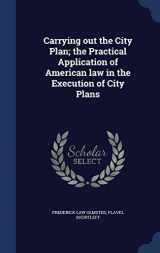 9781296896966-129689696X-Carrying out the City Plan; the Practical Application of American law in the Execution of City Plans