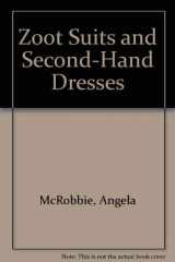 9780044452362-0044452365-Zoot Suits and Second-Hand Dresses: An Anthology of Fashion and Music