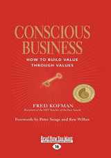 9781427098184-1427098182-Conscious Business: HOW TO BUILD VALUE THROUGH VALUES