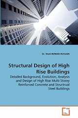 9783639272864-3639272862-Structural Design of High Rise Buildings: Detailed Background, Evolution, Analysis and Design of High Rise Multi Storey Reinforced Concrete and Structrual Steel Buildings