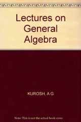 9780828401685-0828401683-Lectures on General Algebra