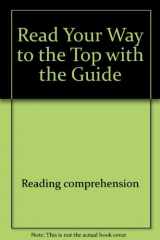 9780930251000-0930251008-Read Your Way to the Top with the Guide (Bluechip Business Book)