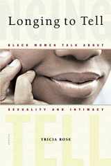 9780312423728-0312423721-Longing to Tell: Black Women Talk About Sexuality and Intimacy