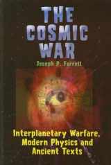 9781931882750-1931882754-Cosmic War: Interplanetary Warfare, Modern Physics, and Ancient Texts