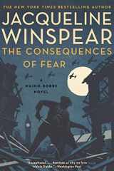 9780062868015-0062868012-The Consequences of Fear: A Maisie Dobbs Novel (Maisie Dobbs, 16)