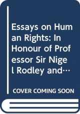 9780415590358-0415590353-Essays on Human Rights: In Honour of Professor Sir Nigel Rodley and Professor Kevin Boyle